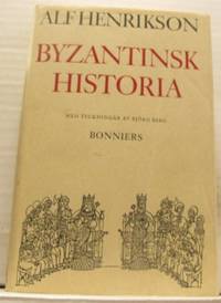 Byzantinsk historia. Med teckningar av Björn Berg.