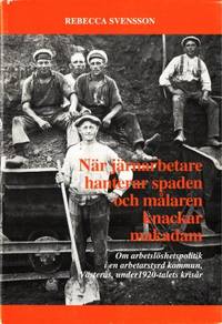 När järnarbetare hanterar spaden och målaren…