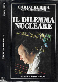 IL DILEMMA NUCLEARE de CARLO RUBBIA E NINO CRISCENTI - 1987