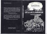 Lot and Lot&#039;s Daughter -by Ward Moore by Moore, Ward ( Joseph Ward Moore ); Intro By Michael Swanwick - 1996