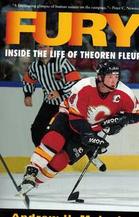 Fury Inside the Life of Theoren Fleury
