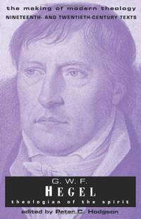G.W.F. Hegel: Theologian of the Spirit (Making of Modern Theology): 1