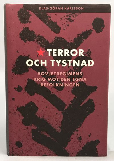 Terror och tystnad. Sovjetregimens krig mot den…