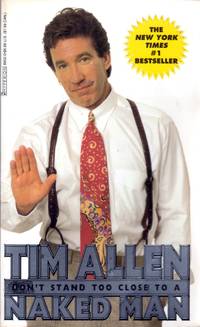 Don't Stand Too Close to a Naked Man by Tim Allen - Paperback - 1995 - from Kayleighbug Books (SKU: kb009417)