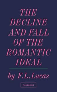 The Decline and Fall of the Romantic Ideal