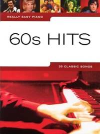 Really Easy Piano - Sixties Hits | Beginner 1960s Pop Classics Easy Piano Sheet Music Book |...
