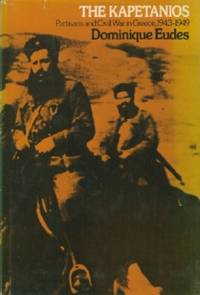 image of Kapetanios: Partisans and Civil War in Greece, 1943-1949, The