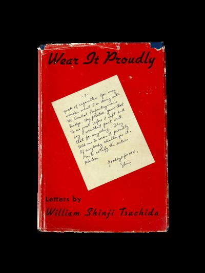 Early Firsthand Account of Japanese-American Military Service, Wear It Proudly Published Wartime Letters Written by a Japanese-American Medic in WWII, First Edition, 1947