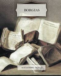 Borgias by Dumas, Alexandre