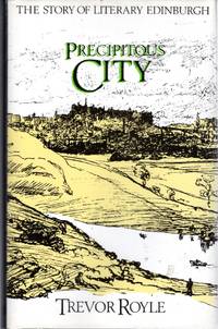 Precipitous City: The Story of Literary Edinburgh