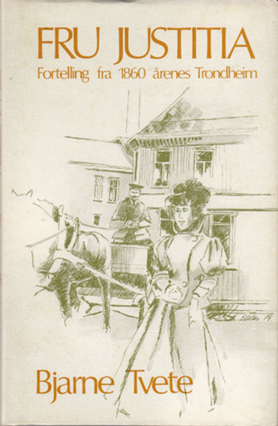 Fru Justitia. Fortellinger fra 1860-årenes…