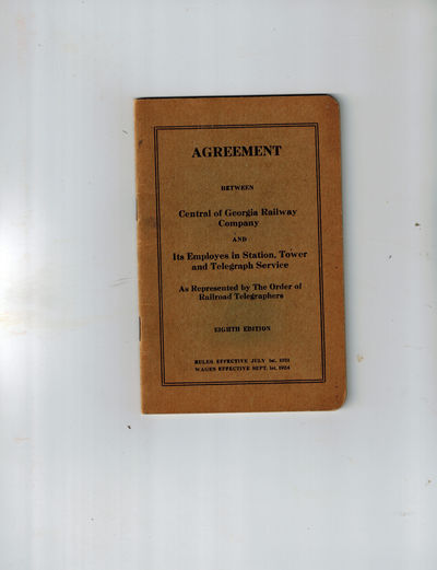 Agreement Between Central of Georgia Railway Company and Its Employes in Station, Tower and Telegraph Service as Represented by The Order of Railroad Telegraphers