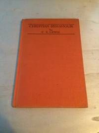 Christian Behaviour by C. S. Lewis - 1943