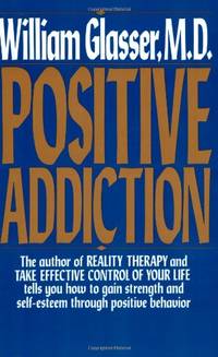 Positive Addiction (Harper Colophon Books)