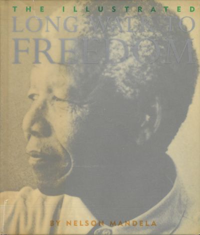 The illustrated long walk to freedom. The…
