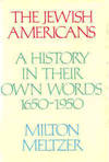 The Jewish Americans: A History in Their Own Words, 1650-1950