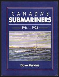 CANADA'S SUBMARINERS 1914 - 1923