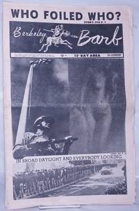 Berkeley Barb: vol. 6, #17 (#141) April 26 - May 2, 1968: Who foiled who? and In broad daylight &amp; everybody&#039;s looking by Scherr, Max, editor & publisher, Dick Gregory, Lenny Lipton, Russel Tell, Dale Curtis, Bill Damon, Stu Glauberman, Terry Reim, Gar Smith - 1968