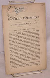 Proportional representation by Sir John Lubbock - 1884 - from Bolerium Books Inc., ABAA/ILAB (SKU: 129799)
