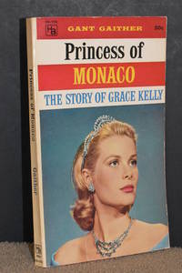 Princess of Monaco; The Story of Grace Kelly