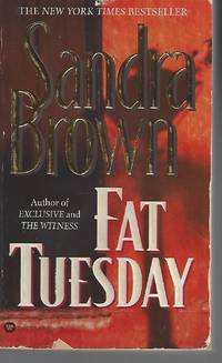 Fat Tuesday by Sandra Brown
- Paperback
- 1998-06-01
- from Vada's Book Store (SKU: 1805180028)