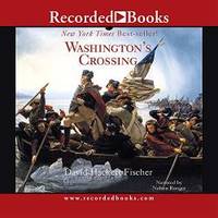 Washington&#039;s Crossing by David Hackett Fischer - 2016-09-05