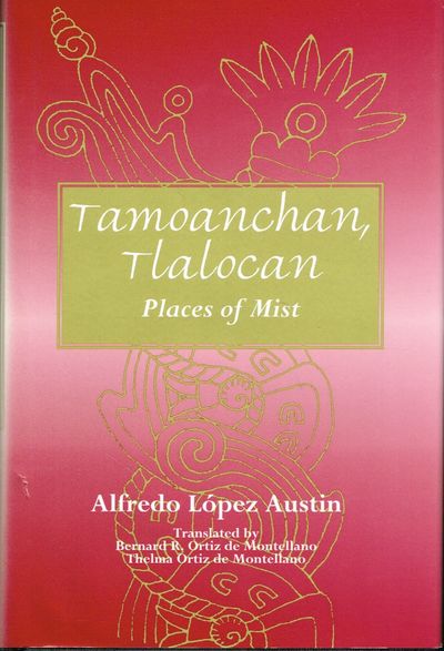 Tamoanchan, Tlalocan. Places of Mist. Translated…