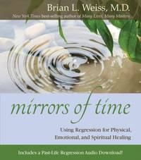 Mirrors of Time de Brian L. Weiss - 2015