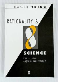 Rationality and Science Can Science Explain Everything?