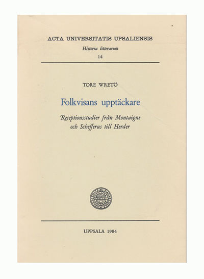Folkvisans upptäckare. Receptionsstudier från…