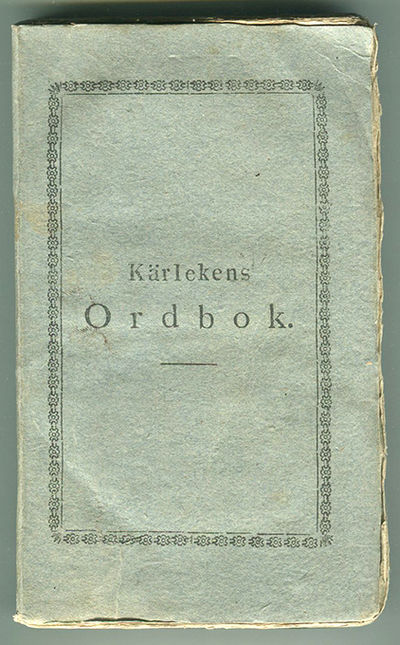 Kärlekens ordbok, med blandad vers och prosa;…