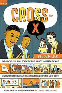 Cross-X: The Amazing True Story of How the Most Unlikely Team from the Most Unlikely of Places...
