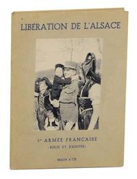 Liberation De L'Alsace 1st Armee Francaise Rhin Et Danube