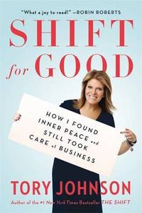 Shift For Good: How I Figured it Out and Feel Better Than Ever