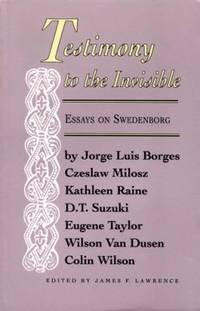 Testimony to the Invisible : Essays on Swedenborg