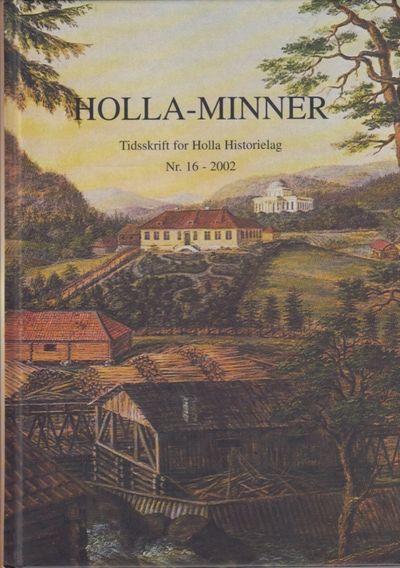 Holla-minner. Tidsskrift for Holla Historielag.…