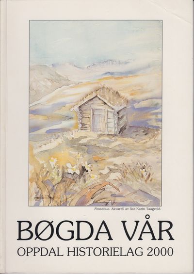 Bøgda vår. Oppdal Historielag 2000. Årbok for…