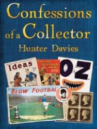 image of Confessions of a Collector: Or, How to be a Part-time Treasure Hunter