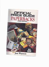 The Official Price Guide to Paperbacks:  First Edition ---by Jon Warren -a Signed Copy ( PBO / PB Editions / Mass Market Editions ) by Warren, Jon (signed)( John ) - 1991