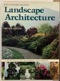LANDSCAPE ARCHITECTURE: A Manual of Site Planning and Design