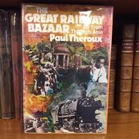 THE GREAT RAILWAY BAZAAR [SIGNED]