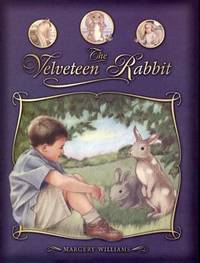 The Velveteen Rabbit by Margery Williams - 2006