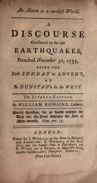 An Alarm to a Careless World: A Discourse occasioned by the late Earthquakes, Preached November...
