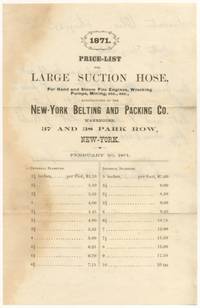[Handbill]: 1871 Price-List for Large Suction Hose, for Hand and Steam Fire Engines, Wrecking Pumps, Mining, etc., etc.