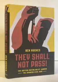 They Shall Not Pass: The British Battalion at Jarama - The Spanish Civil  War