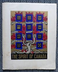 THE SPIRIT OF CANADA.  DOMINION AND PROVINCES 1939.  A SOUVENIR OF WELCOME TO H.M. KING GEORGE VI AND H.M. QUEEN ELIZABETH.  WITH ITINERARY SHEET. by Beatty, Edward, Sir, foreword.  L.M. Montgomery, Nellie L. McClung, Duncan Campbell Scott, Clara Dennis, Sir Charles G.D. Roberts, Robert Choquette, Katherine Hale, W.T. Allison, Mary Weekes, Robert J.C. Stead, Mrs. George Black, Philip H. Godsell - 1939