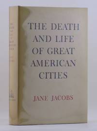 The Death and Life of Great American Cities by Jacobs, Jane - 1961