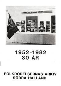 Folkrörelsernas arkiv södra Halland 1952-1982 50…
