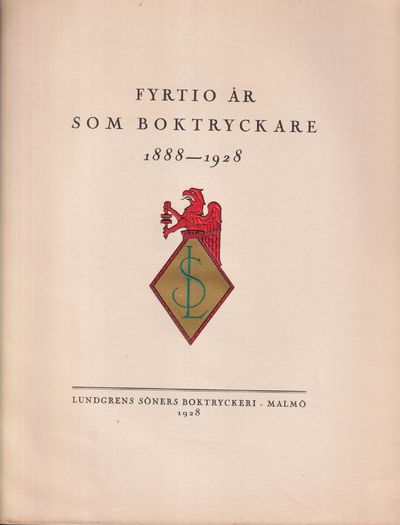 Fyrtio år som boktryckare 1888-1928. Några…