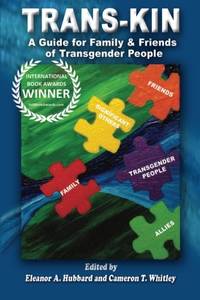 Trans-Kin: A Guide for Family and Friends of Transgender People